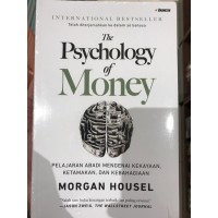 Image of The Psychology of Money : Pelajaran Abadi Mengenai Kekayaan, Ketamakan, dan Kebahagiaan